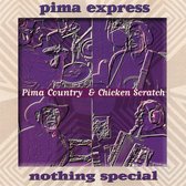 Pima Express - Nothing Special (CD)