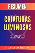Francis Spanish Series 1 - Resumen de Criaturas Luminosas Libro de Shelby Van Pelt