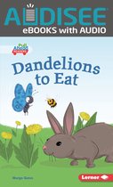 Plant Life Cycles (Pull Ahead Readers — Fiction) - Dandelions to Eat