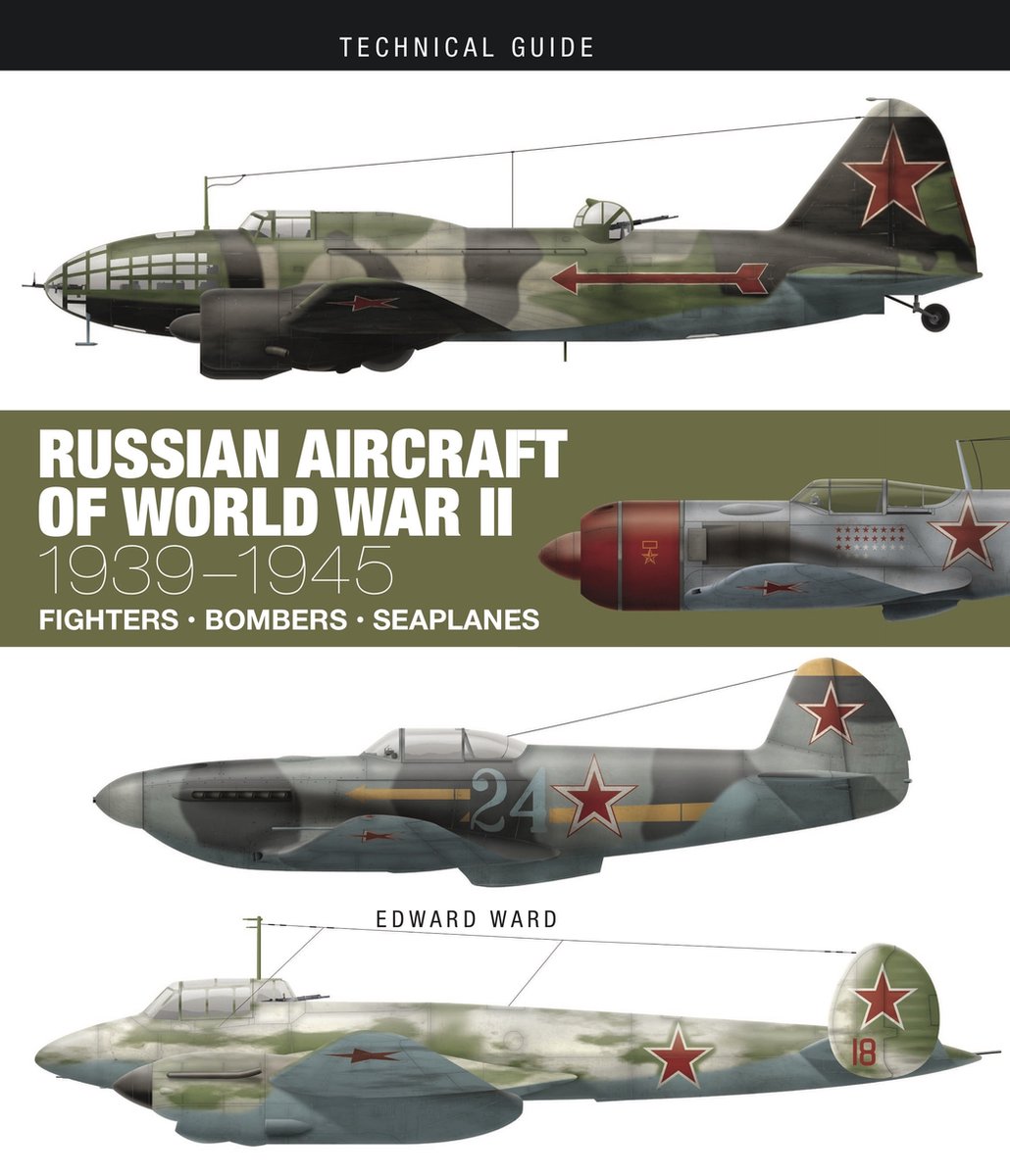 Technical Guides- Russian Aircraft of World War II - Edward Ward