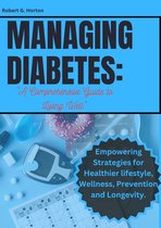 Managing Diabetes: “A Comprehensive Guide to Living Well”