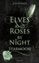 EARBN-Reihe 4 - Elves and Roses by Night: Starmoon