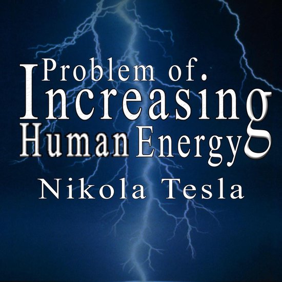 The Problem of Increasing Human Energy - cover