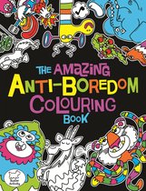 Amazing Anti Boredom Colouring Book