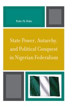 State Power, Autarchy, and Political Politics in Nigerian Federalism