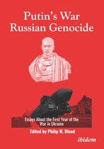 Putin’s War, Russian Genocide: Essays About the First Year of the War in Ukraine