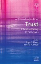 Elgar Research Agendas-A Research Agenda for Trust