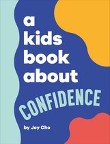 A Kids Book-A Kids Book About Confidence