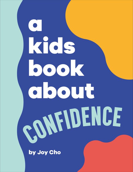 A Kids Book-A Kids Book About Confidence - cover