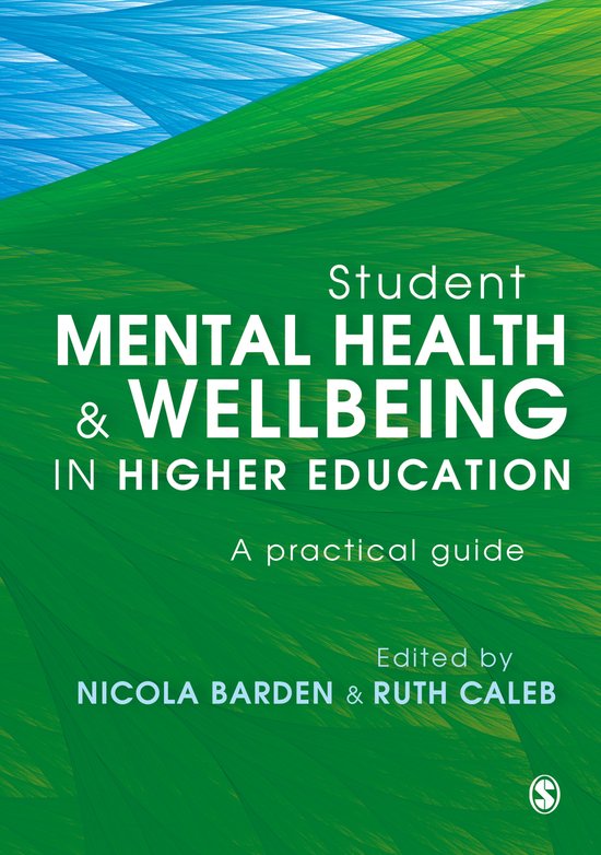 Student Mental Health and Wellbeing in Higher Education A practical ...