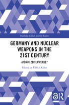 Routledge Global Security Studies- Germany and Nuclear Weapons in the 21st Century