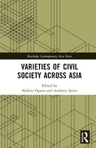 Routledge Contemporary Asia Series- Varieties of Civil Society Across Asia
