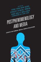 Postphenomenology and Media Essays on HumanMediaWorld Relations Postphenomenology and the Philosophy of Technology