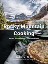 Rocky Mountain Cooking Recipes to Bring Canada's Backcountry Home