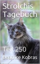 Strolchis Tagebuch 250 - Strolchis Tagebuch - Teil 250