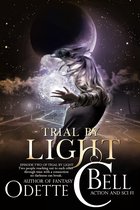 Trial by Light 2 - Trial by Light Episode Two