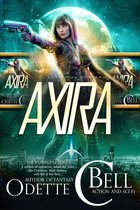 Galactic Coalition Academy 3 - Axira: The Complete Series