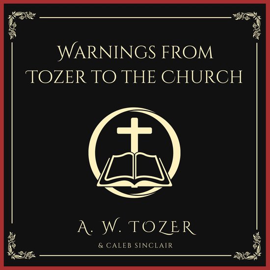 Warnings from Tozer to the Church - cover