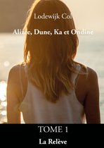 Alizée, Dune, Ka et Ondine
