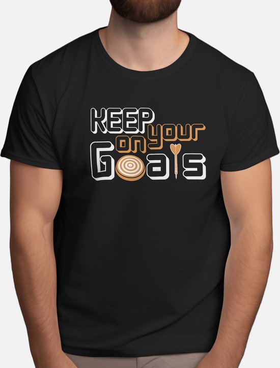 Keep Your Goals on - T Shirt - Darts - DartsLife - DartsPlayer - Bullseye - Darten - DartenLeven - DartenSpeler - DartenFamilie - 185