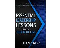 Essential Leadership Lessons from the Thin Blue Line