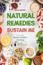 100% Naturopath With Barbara O'Neill 3 - Natural Remedies Sustain Me