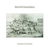 Normil Hawaiians - Empires Into Sand (CD)