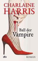 Sookie Stackhouse 6 - Ball der Vampire