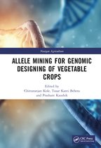 Nextgen Agriculture- Allele Mining for Genomic Designing of Vegetable Crops