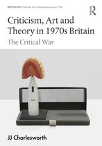 British Art: Histories and Interpretations since 1700- Criticism, Art and Theory in 1970s Britain