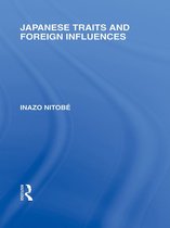Routledge Library Editions: Japan - Japanese Traits and Foreign Influences