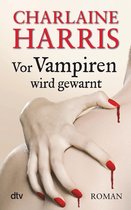 Sookie Stackhouse 10 - Vor Vampiren wird gewarnt