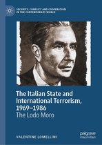 Security, Conflict and Cooperation in the Contemporary World - The Italian State and International Terrorism, 1969–1986