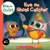 Eva the Ghost Catcher (Eva the Owlet Storybook) includes stickers