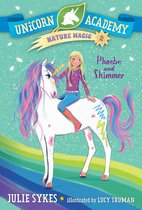 Unicorn Academy Nature Magic- Unicorn Academy Nature Magic #2: Phoebe and Shimmer