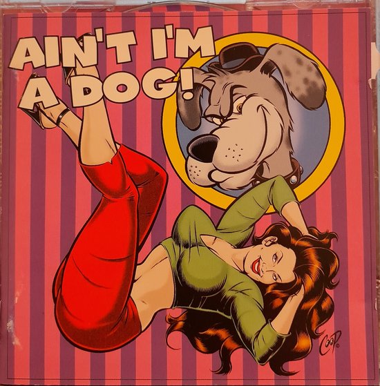 Ain'T I'M A Dog