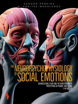 Academic and Science Series - The Neuropsychophysiology of Social Emotions