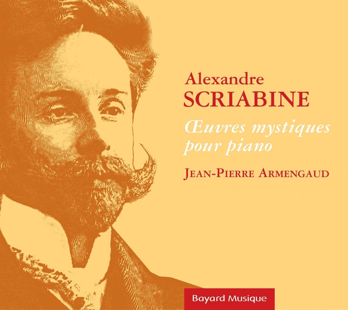 Jean-Pierre Armengaud - Scriabine: Oeuvres Mystiques Pour Piano (CD)