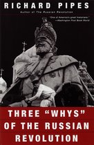 Three ''Whys'' of the Russian Revolution