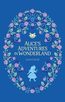 The Complete Children's Classics Collection- Alice’s Adventures in Wonderland