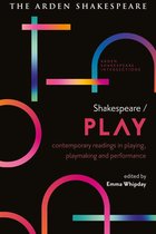 Arden Shakespeare Intersections- Shakespeare / Play