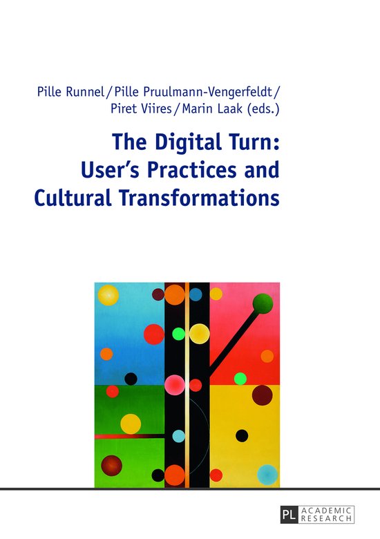 Digital Turn: User'S Practices And Cultural Transformations - cover