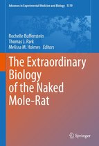 Advances in Experimental Medicine and Biology 1319 - The Extraordinary Biology of the Naked Mole-Rat