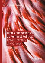 Genders and Sexualities in the Social Sciences - Men’s Friendships as Feminist Politics?