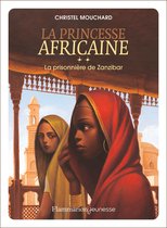 La princesse africaine 2 - La princesse africaine (Tome 2) - La prisonnière de Zanzibar