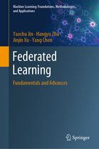 Machine Learning: Foundations, Methodologies, and Applications- Federated Learning