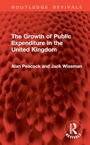 Routledge Revivals-The Growth of Public Expenditure in the United Kingdom
