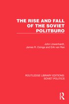Routledge Library Editions: Soviet Politics-The Rise and Fall of the Soviet Politburo