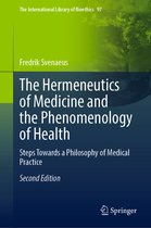 The International Library of Bioethics-The Hermeneutics of Medicine and the Phenomenology of Health