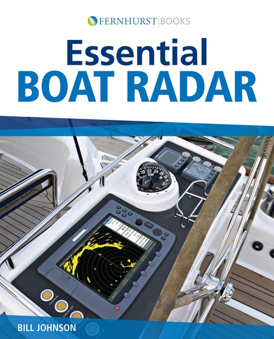 Boekomslag met de titel "Essential BOAT RADAR" van Bill Johnson. Een navigatiesysteem met kaartplotter, kompas en radarbeeld.